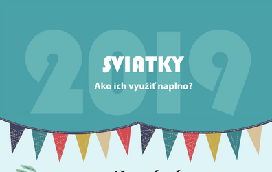 Sviatky 2019: Naplánujte si vašu dovolenku a vyťažte z nej viac